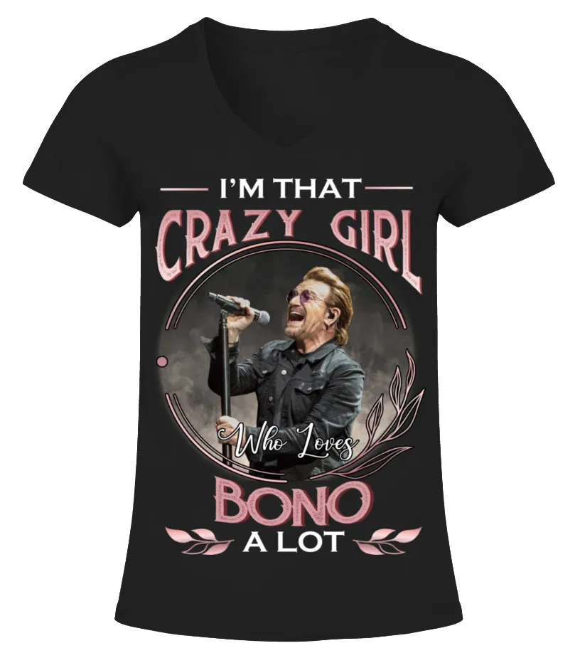 THE CRAZY GIRL WHO LOVES BONO WOMEN'S VNECK TSHIRT