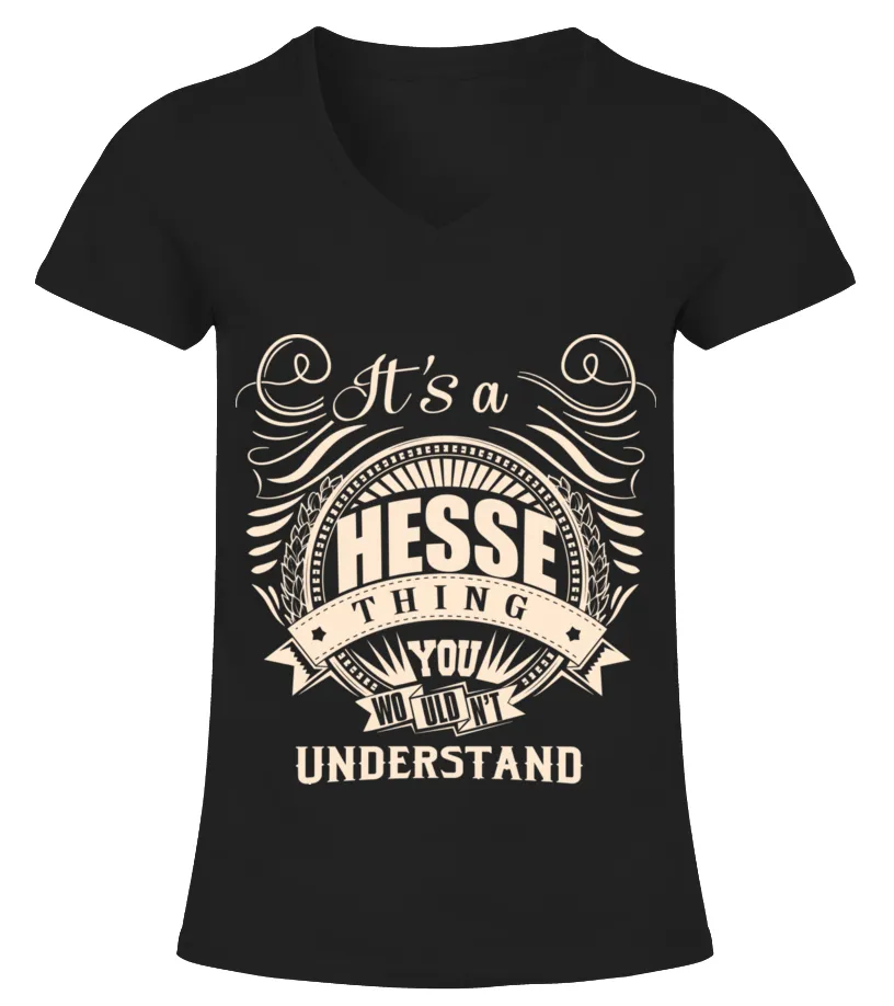 IT'S A HESSE THING YOU WOULDN'T UNDERSTAND VNECK WOMEN'S TSHIRT