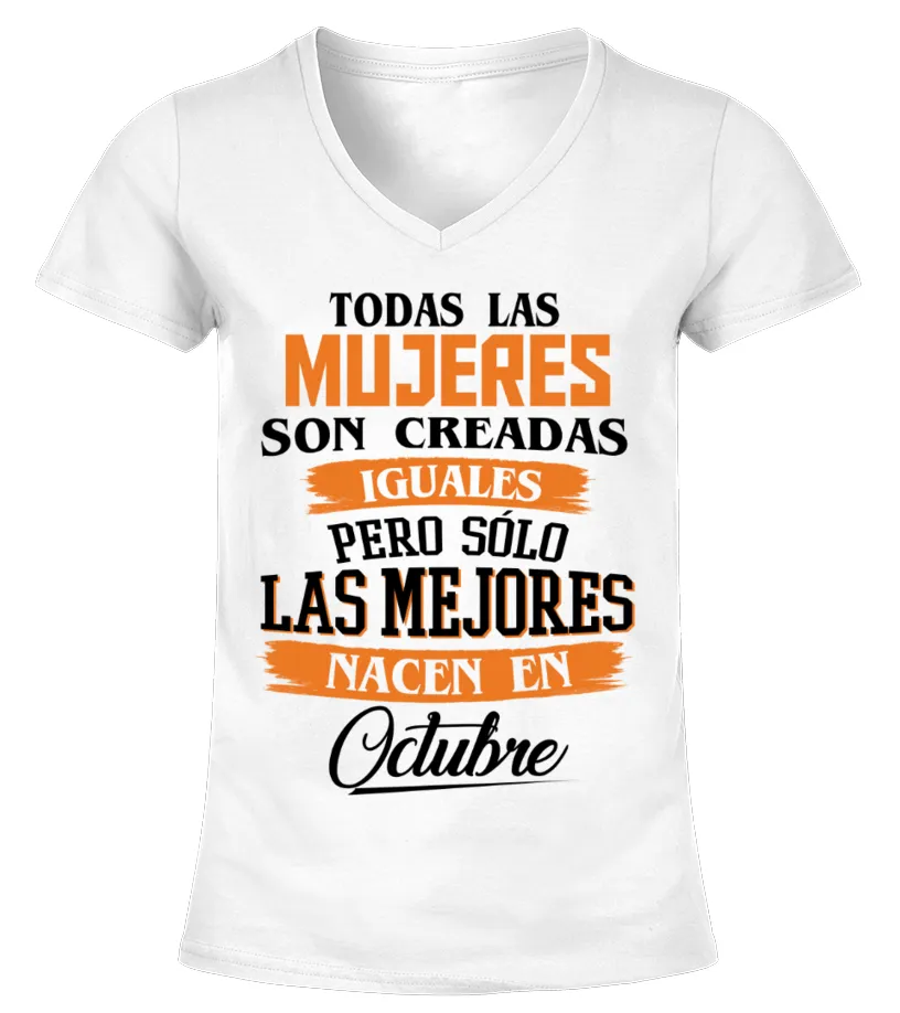 ALL WOMEN ARE CREATED EQUAL BUT ONLY THE BEST ARE BORN IN OCTOBER VNECK WOMEN'S TSHIRT